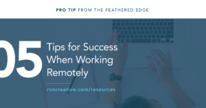 Tips for Success in Working Remotely