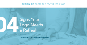 4 Signs You Need a Logo Refresh